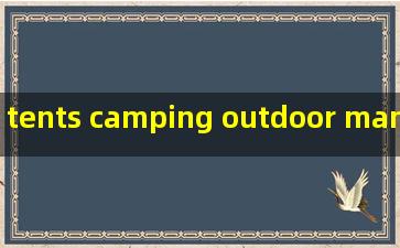 tents camping outdoor manufacturer